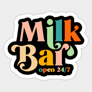 Milk Bar (Open 24/7) Sticker